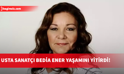 Usta oyuncu ve seslendirme sanatçısı Bedia Ener yaşamını yitirdi!