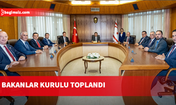 Bakanlar Kurulu toplandı