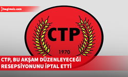 CTP, Türkiye’deki yangın felaketi nedeniyle bu akşam düzenleyeceği resepsiyonu erteledi