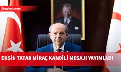 Cumhurbaşkanı Ersin Tatar’dan Miraç Kandili mesajı