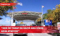 Yeni sınır kapısı açılması konusu...“iki taraf da hazır ama sonuç yok”