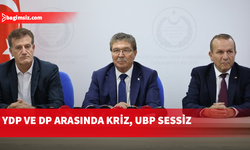 YDP ve DP arasında kriz, UBP sessiz...