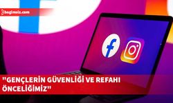 Facebook ve Instagram, "çocukların ve gençlerin" güvenliğine odaklandı