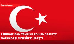 Türkiye Cumhuriyeti Lefkoşa Büyükelçiliği: Lübnan’dan tahliye edilen 24 KKTC vatandaşı Mersin’e ulaşmıştır