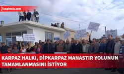 Karpaz halkı, Manastır yolunun tamamlanmasını istiyor