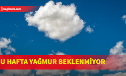 Meteoroloji dairesi bu hafta yağmur beklemiyor