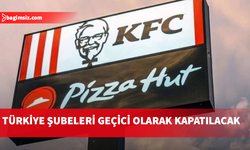 537 şubeli KFC ve Pizza Hut Türkiye'den çekiliyor mu?