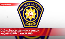Ölümlü kazada yayaya vurup kaçan sürücü yakalandı