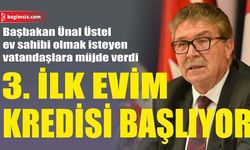 III. İlk Evim Kredisi Başlıyor