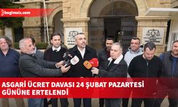 Asgari ücret davası 24 Şubat pazartesi gününe ertelendi