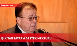 Işık’tan Tatar’a destek mektubu