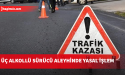 Lefkoşa, Girne ve Tepebaşı'nda alkollü sürücülere kazaya neden oldu...