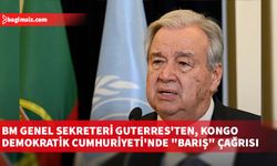 BM Genel Sekreteri Guterres'ten, Kongo Demokratik Cumhuriyeti'nde "barış" çağrısı