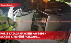 Polis hayatını kaybeden şahsın kimliğini açıkladı…