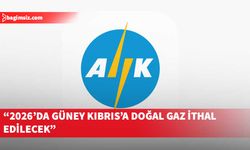 AİK Yönetim Kurulu başkanı: Doğal gaz 2026’da, Dikelya’daki depolama sistemi 2027’de