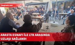 Arasta esnafı ile LTB toplantı gerçekleştirdi: Uzlaşı sağlandı, hesaplamalar tekrar yapılacak