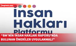 İnsan Hakları Platformu, BM’nin Kıbrıs’ta İnsan Hakları Raporu’na dikkat çekti