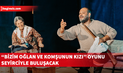 Değirmenlik Akıncılar Belediyesi Halk Dansları Topluluğu “Bizim Oğlan ve Komşunun Kızı” adlı oyunla sahneye çıkıyor