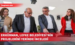 Erhürmen, Lefke Belediye Başkanı ile belediyenin yürüttüğü projeleri yerinde inceledi