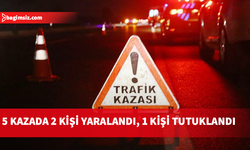 Meydana gelen 5 trafik kazasında 2 kişi yaralandı...