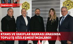 KTAMS ile Kıbrıs Vakıflar Bankası LTD. arasında Toplu İş Sözleşmesi imzalandı