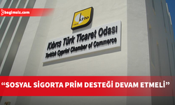 KTTO, Sosyal Sigorta Prim Desteği'nin bu ay biteceğini açıkladı...