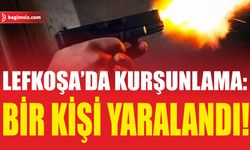 Lefkoşa’da kurşunlama: Bir kişi yaralandı!