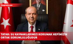 Tatar: Su kaynaklarımızı korumak hepimizin ortak sorumluluğudur