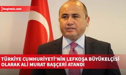 Türkiye Cumhuriyeti’nin Lefkoşa Büyükelçisi olarak Ali Murat Başçeri atandı