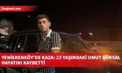 Yenierenköy’de kaza: 23 yaşındaki Umut Göksal hayatını kaybetti