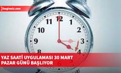 Yaz saati uygulaması 30 Mart Pazar günü başlıyor