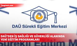 DAÜ’den iş sağlığı ve güvenliği alanında yeni eğitim programları