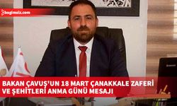 Bakan Çavuş'un 18 Mart Çanakkale Zaferi ve Şehitleri Anma Günü mesajı