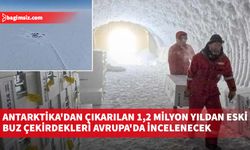 Antarktika'dan çıkarılan 1,2 milyon yıldan eski buz çekirdekleri Avrupa'da incelenecek