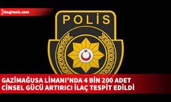 Gazimağusa Limanı'nda 4 bin 200 adet cinsel gücü artırıcı ilaç tespit edildi