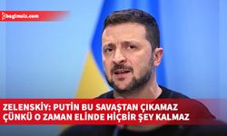 Zelenskiy: Putin bu savaştan çıkamaz çünkü o zaman elinde hiçbir şey kalmaz