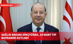 Sağlık Bakanı Dinçyürek, 14 Mart Tıp Bayramını kutladı