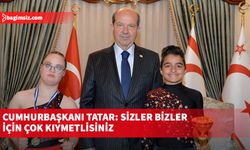 Cumhurbaşkanı Tatar: Sizler bizler için çok kıymetlisiniz