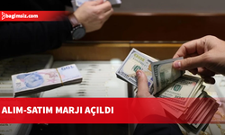 Döviz kurları yükseldi, alım-satım marjı açıldı