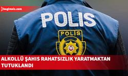 Alkollü şahıs yüksek sesle bağırıp çağırarak rahatsızlık yaratmaktan tutuklandı