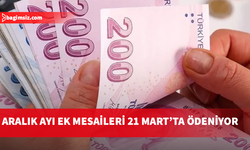 Maliye Bakanlığı Aralık ayı ek mesailerinin ödeneceğini duyurdu