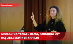 ARUCAD’da "Engel Olma, Farkında Ol" başlıklı kurum içi eğitim semineri yapıldı