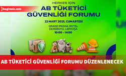 AB Tüketici Güvenliği Forumu, cumartesi günü gerçekleştirilecek