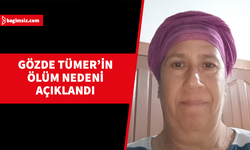 Gözde Tümer'in ölüm nedeni "kalp krizi"