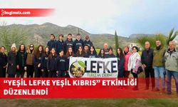 Lefke Turizm Derneği “Yeşil Lefke Yeşil Kıbrıs” etkinliği düzenledi