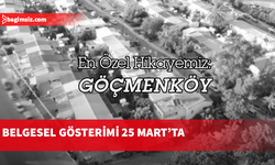 ‘En Özel Hikayemiz Göçmenköy’ isimli belgesel 25 Mart’ta gösterime girecek