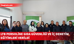 LTB personeline gıda güvenliği ve iç denetim eğitimi verildi