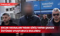 Ercan Havaalanı’ndan giriş yapan bir şahsın üstünde aramalar sonucu uyuşturucu bulundu