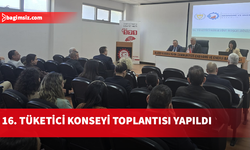 16. Tüketici Konseyi toplantısı yapıldı