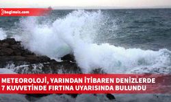Meteoroloji, yarından itibaren denizlerde 7 kuvvetinde fırtına uyarısında bulundu